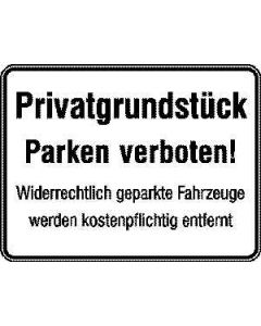 Hinweisschild "Privatgrundstück - Parken verboten! Widerrechtlich..."