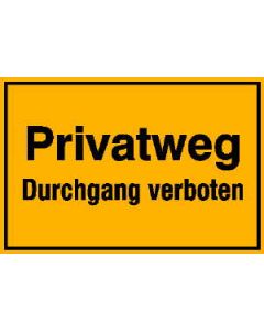 Hinweisschild "Privatweg - Durchgang verboten"