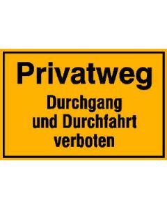 Hinweisschild "Privatweg - Durchgang und Durchfahrt verboten"